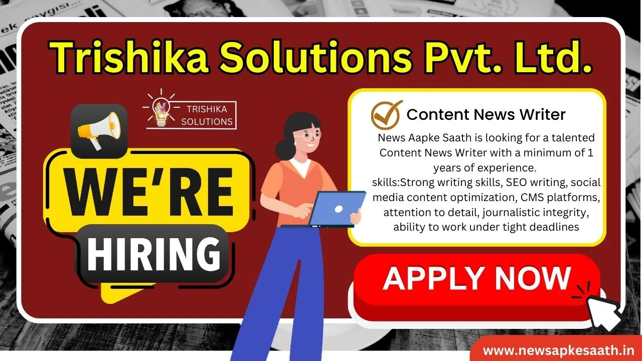 Hiring Content News Writer at News Aapke Saath!